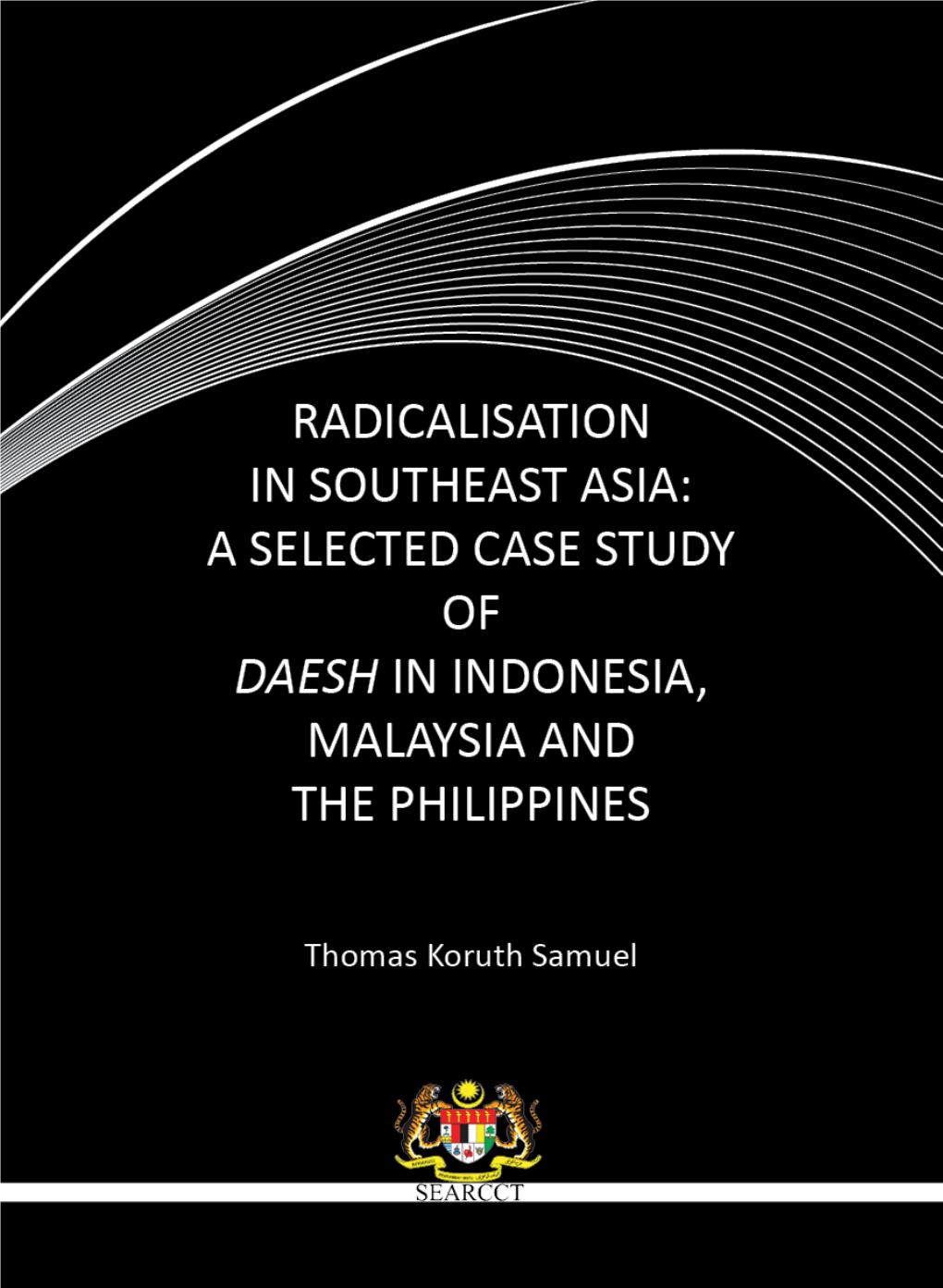 Radicalisation in Southeast Asia: a Selected Case Study of Daesh in Indonesia, Malaysia and the Philippines