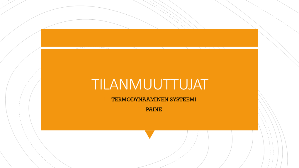 Tilanmuuttujat 1