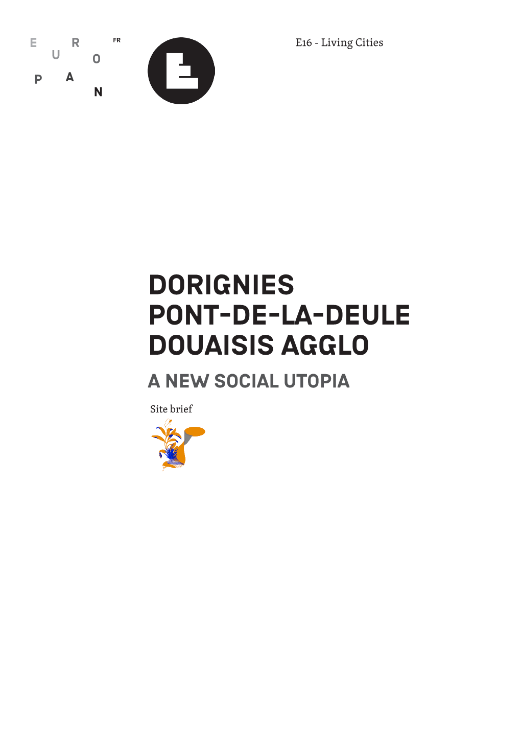 Dorignies Pont-De-La-Deule Douaisis Agglo a New Social Utopia