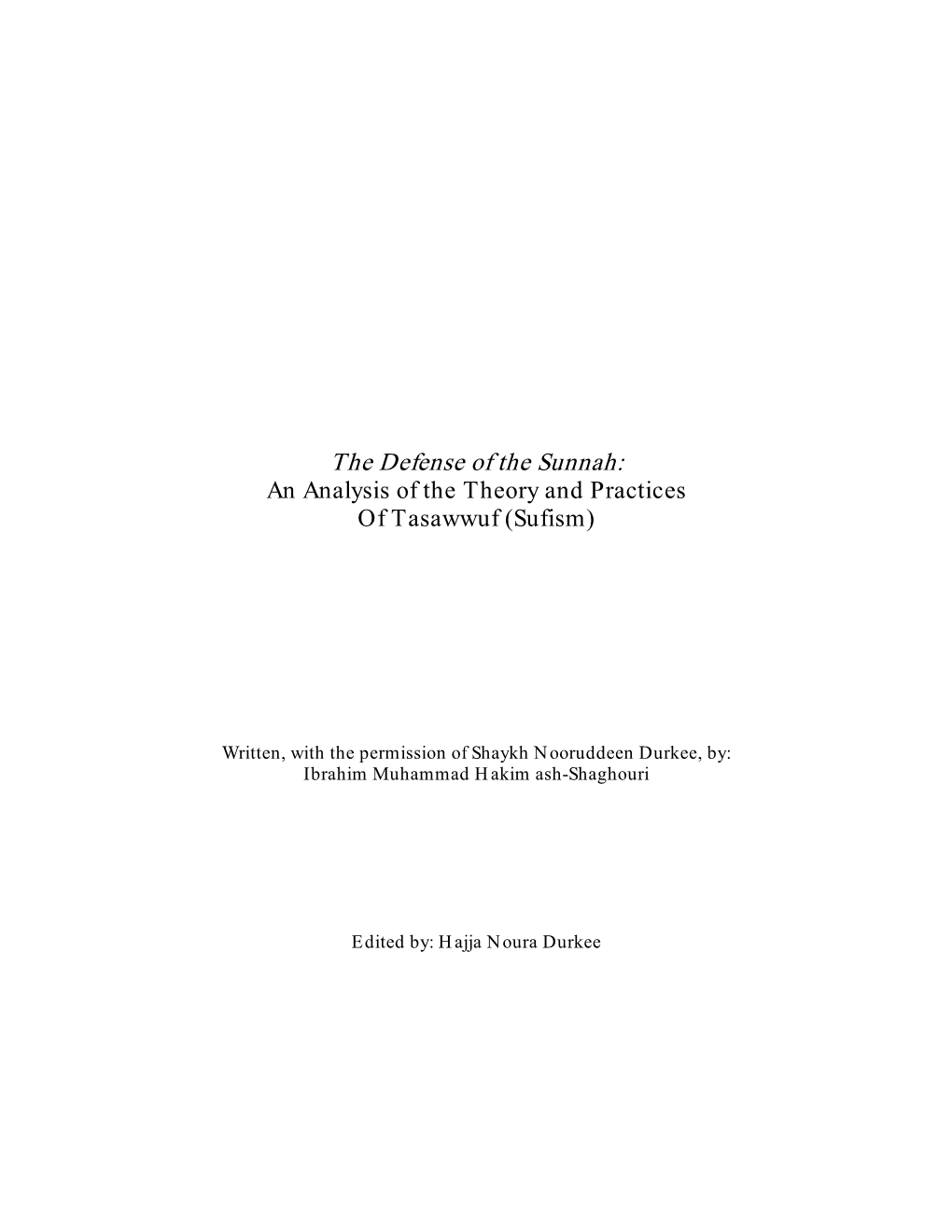 The Defense of the Sunnah: an Analysis of the Theory and Practices of Tasawwuf (Sufism)