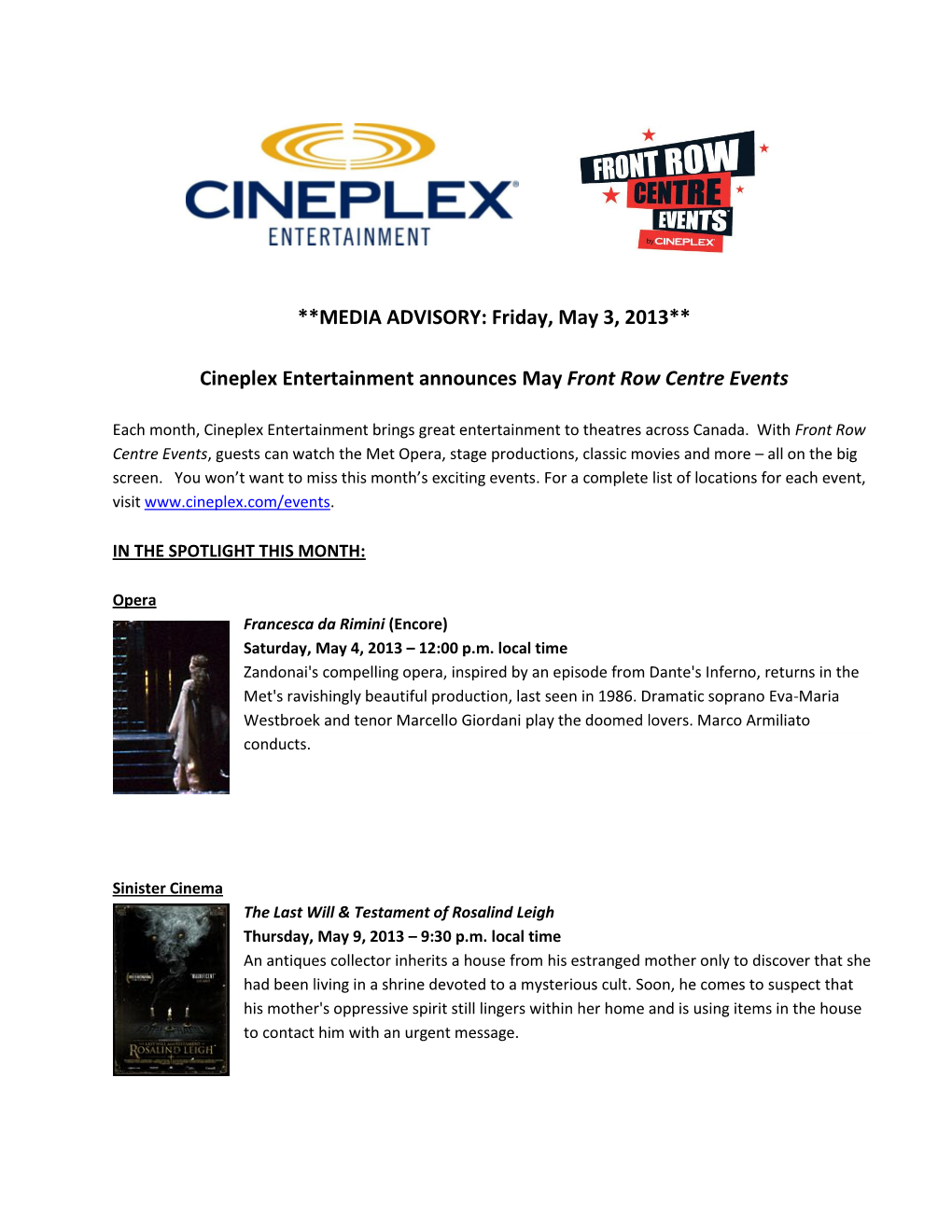 **MEDIA ADVISORY: Friday, May 3, 2013** Cineplex Entertainment Announces May Front Row Centre Events