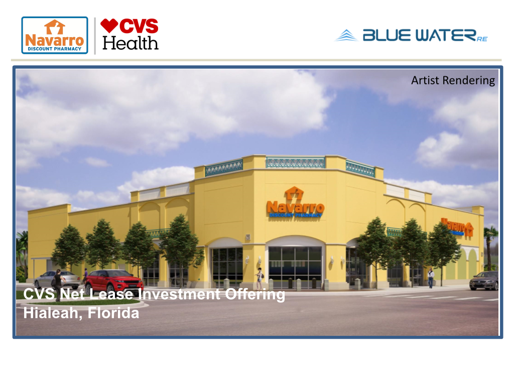 CVS Net Lease Investment Offering Hialeah, Florida TABLE of CONTENTS