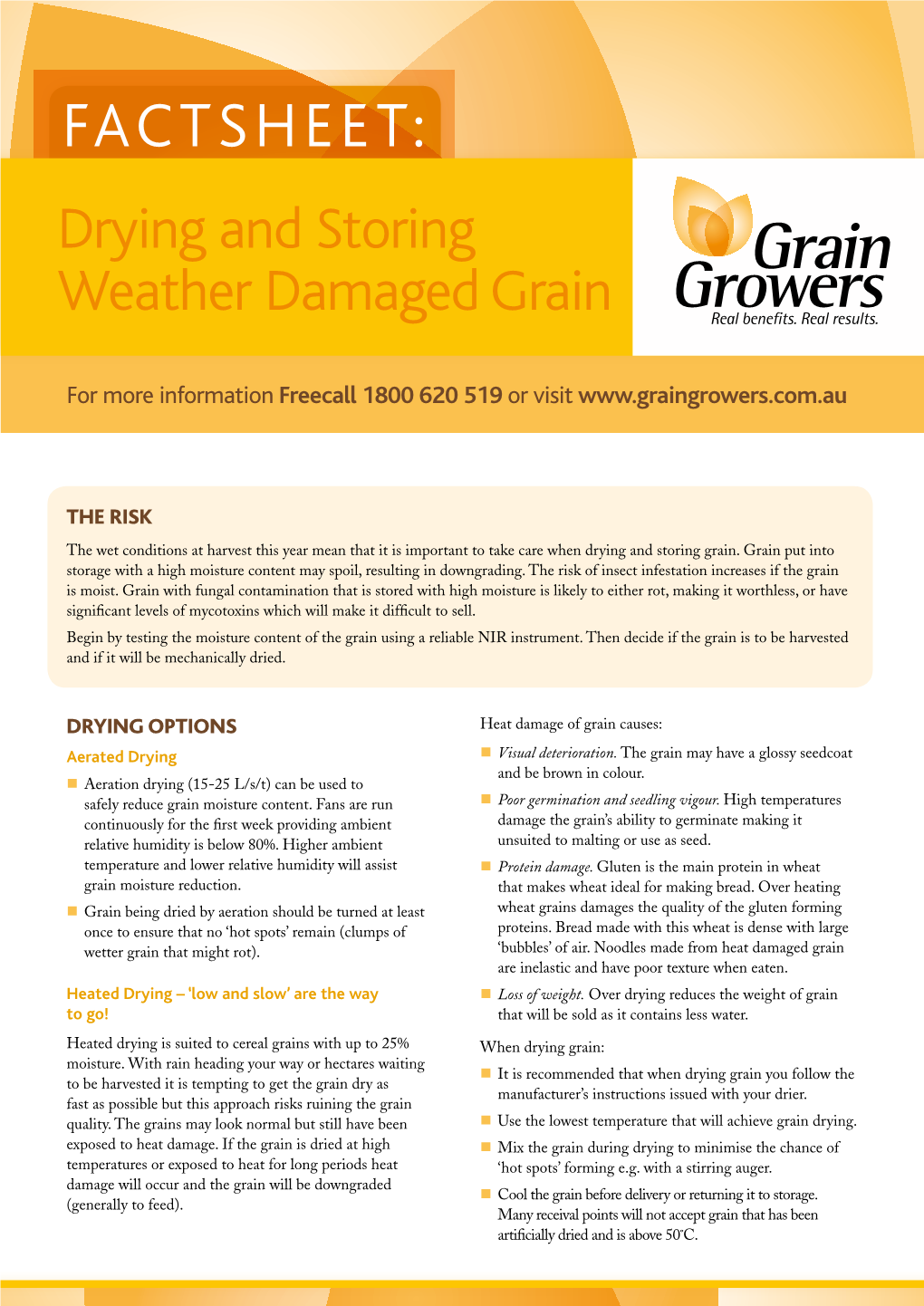 Fact Sheet: Factdrying Ands Storingheet: Weather Damaged Wheat Drying and Storing Weather Damaged Grain