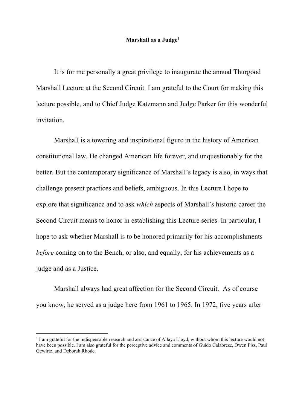 It Is for Me Personally a Great Privilege to Inaugurate the Annual Thurgood Marshall Lecture at the Second Circuit. I Am Gratefu