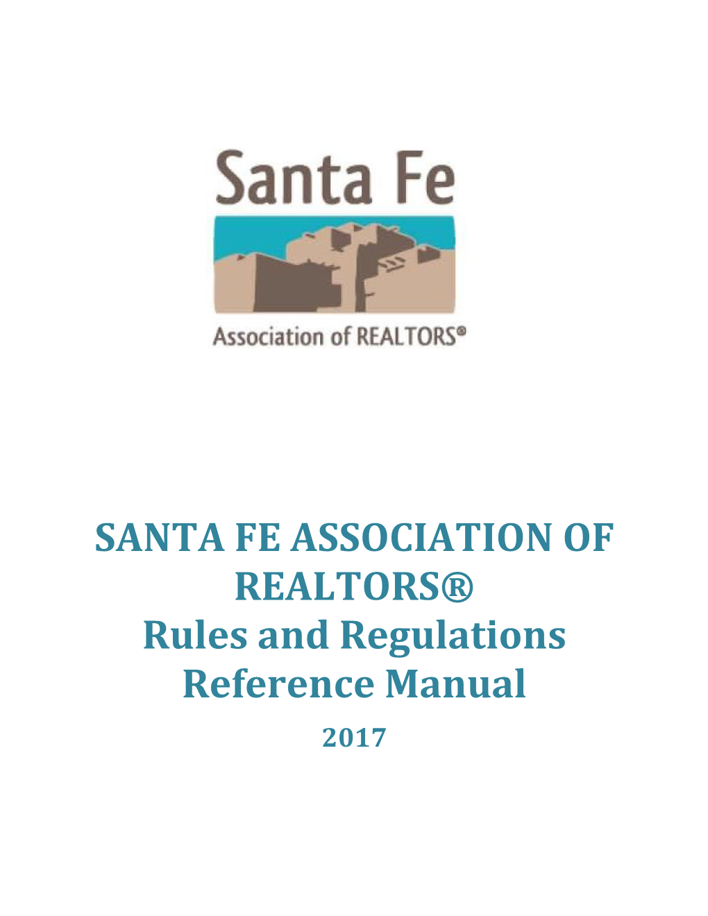 SANTA FE ASSOCIATION of REALTORS® Rules and Regulations Reference Manual