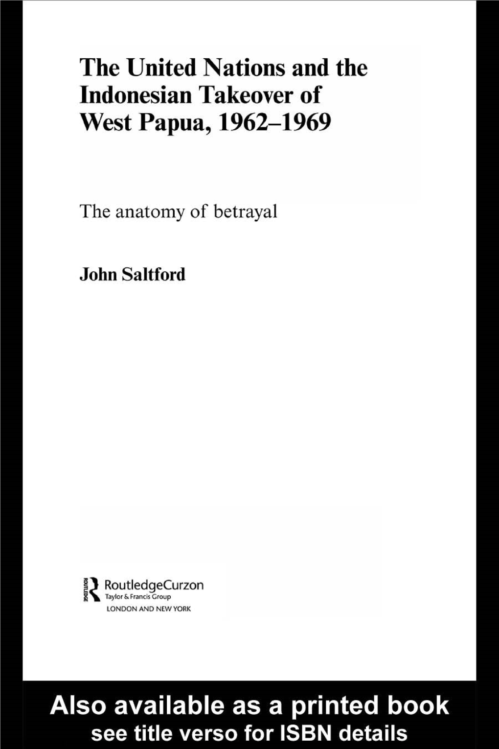 The United Nations and the Indonesian Takeover of West Papua, 1962–1969