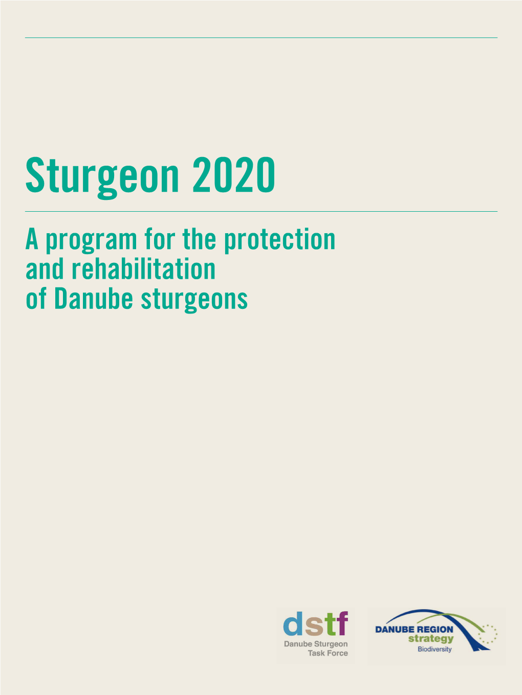 Sturgeon 2020 a Program for the Protection and Rehabilitation of Danube Sturgeons