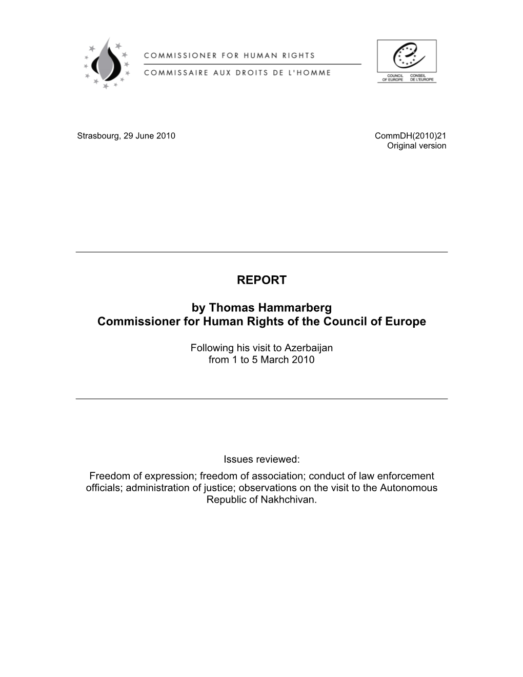 REPORT by Thomas Hammarberg Commissioner for Human Rights Of