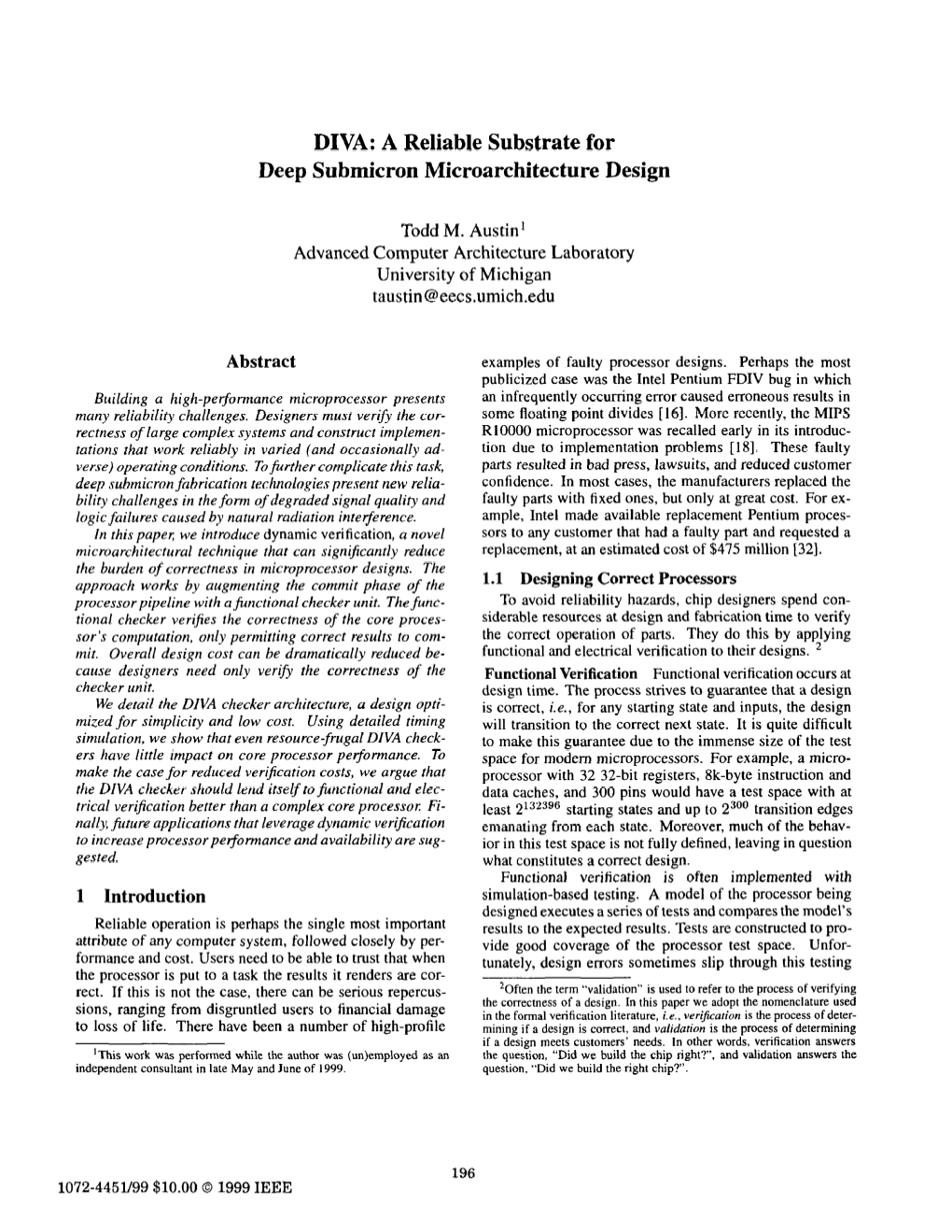 DIVA: a Reliable Substrate for Deep Submicron Microarchitecture Design