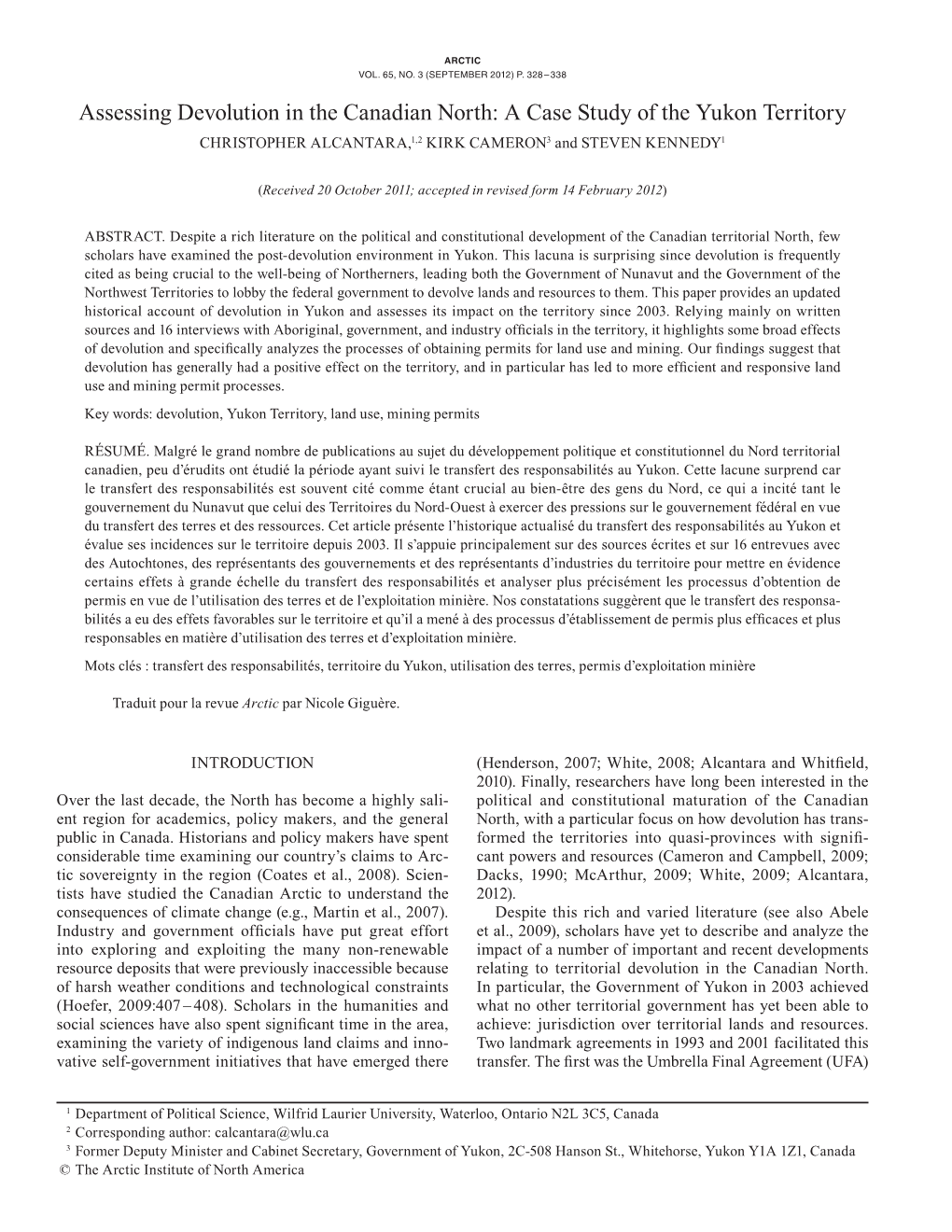 Assessing Devolution in the Canadian North: a Case Study of the Yukon Territory CHRISTOPHER ALCANTARA,1,2 KIRK CAMERON3 and STEVEN KENNEDY1