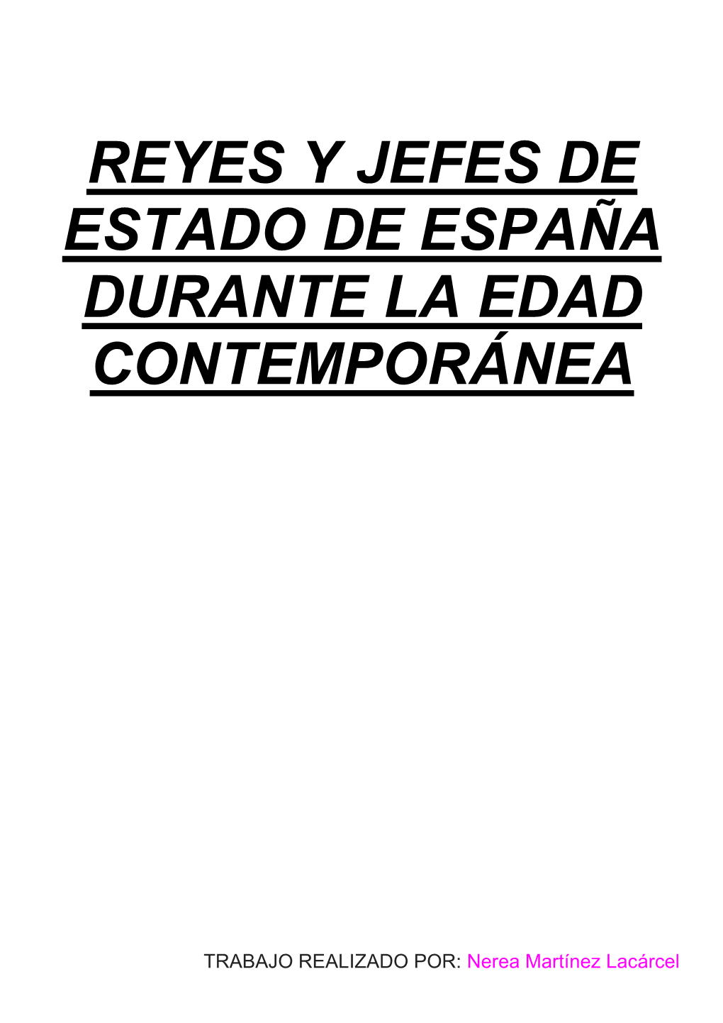 Reyes Y Jefes De Estado De España Durante La Edad Contemporánea