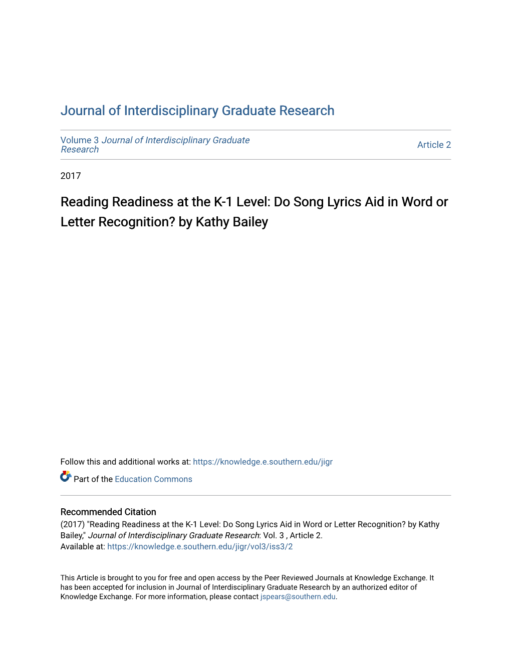 Reading Readiness at the K-1 Level: Do Song Lyrics Aid in Word Or Letter Recognition? by Kathy Bailey