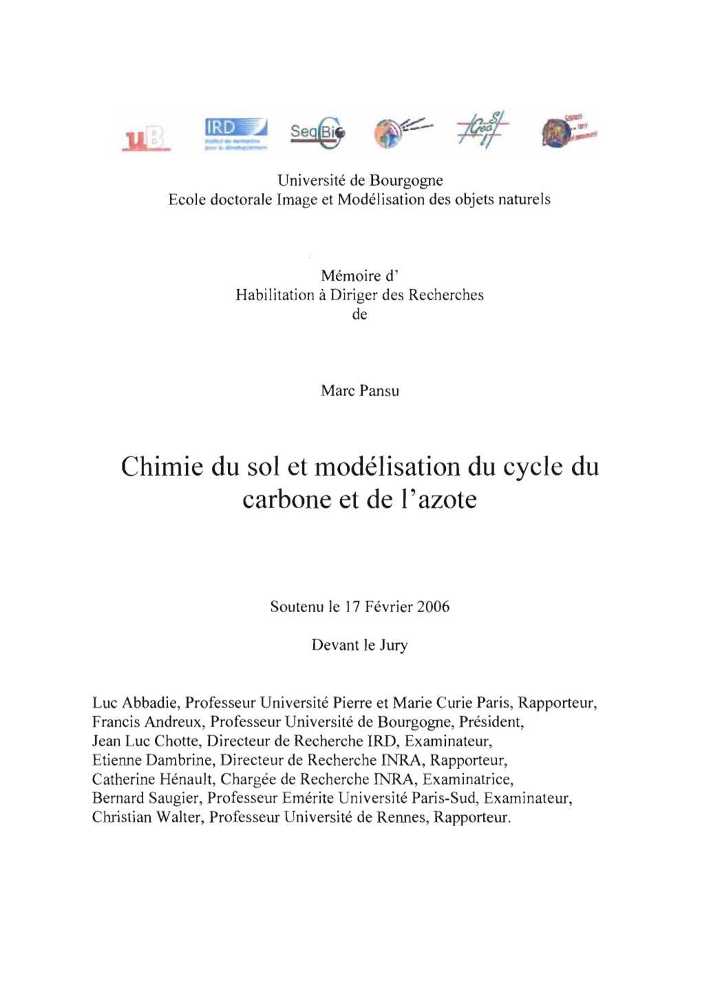 Chimie Du Sol Et Modélisation Du Cycle Du Carbone Et De L'azote », Soutenu Le 17 Février 2006 À Dijon