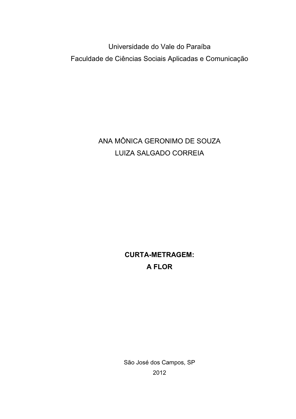 Universidade Do Vale Do Paraíba Faculdade De Ciências Sociais Aplicadas E Comunicação