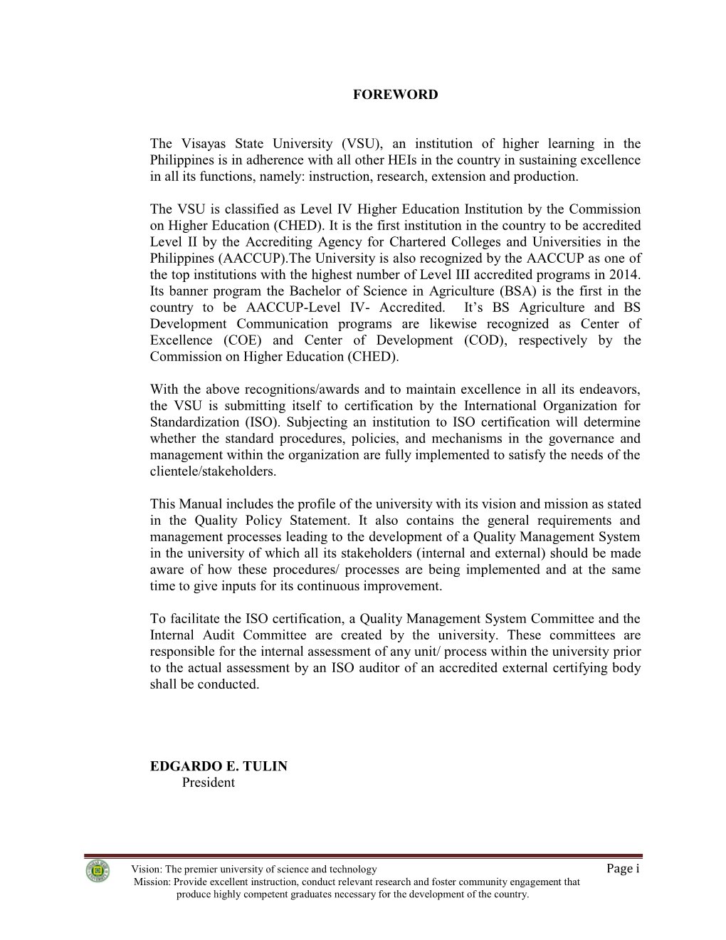 FOREWORD the Visayas State University (VSU), an Institution of Higher Learning in the Philippines Is in Adherence with All Other