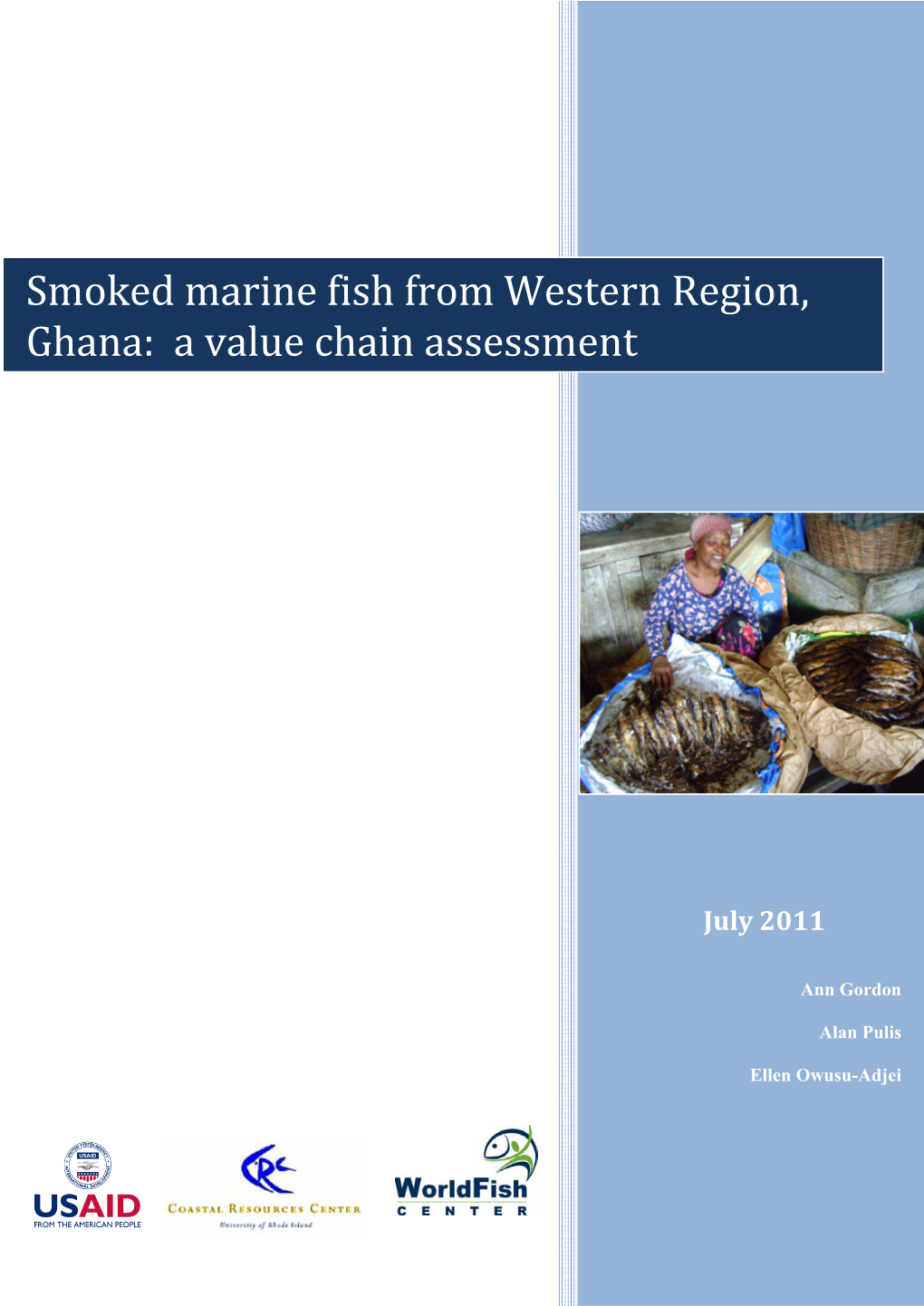 Smoked Marine Fish from Western Region, Ghana: a Value Chain Assessment”, Worldfish Center