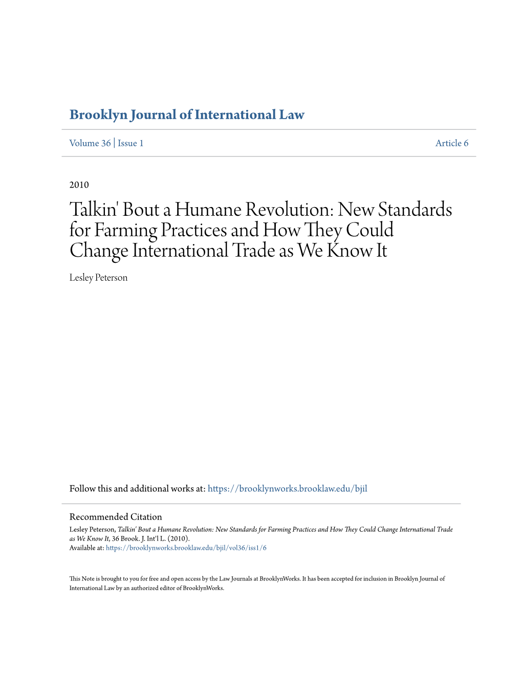 Talkin' Bout a Humane Revolution: New Standards for Farming Practices and How They Could Change International Trade As We Know It Lesley Peterson