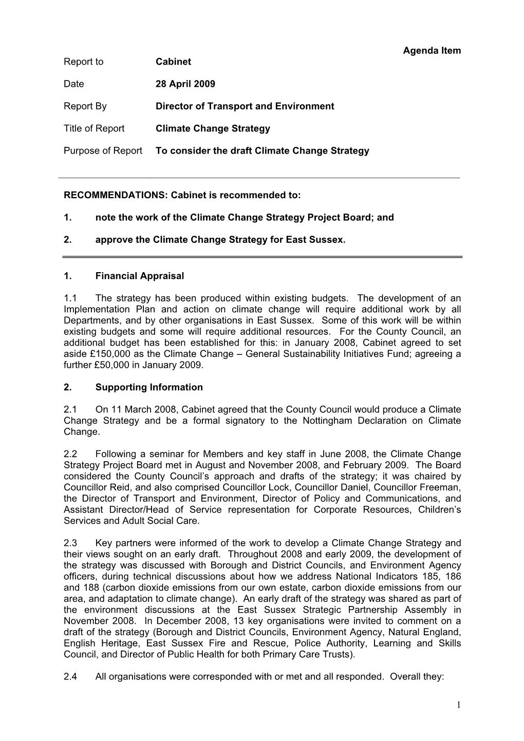 Agenda Item Report to Cabinet Date 28 April 2009 Report by Director of Transport and Environment Title of Report Climate Chan
