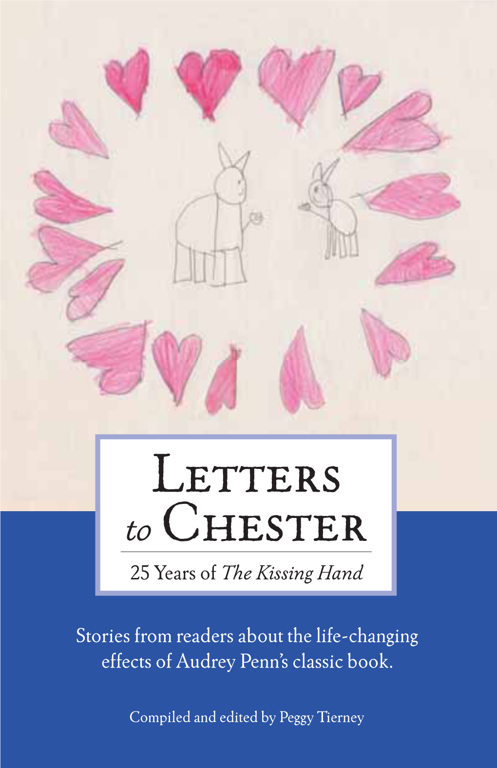 Letters to Chester 25 Years of the Kissing Hand