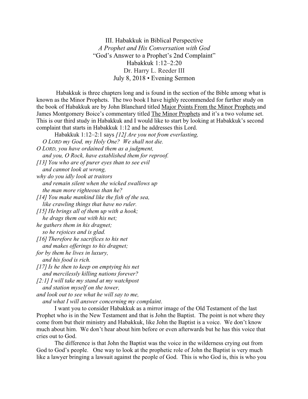 III. Habakkuk in Biblical Perspective a Prophet and His Conversation with God “God’S Answer to a Prophet’S 2Nd Complaint” Habakkuk 1:12–2:20 Dr