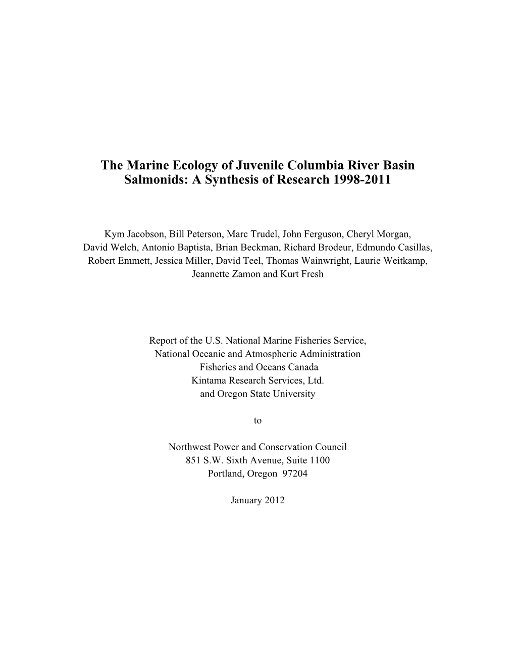 The Marine Ecology of Juvenile Columbia River Basin Salmonids: a Synthesis of Research 1998-2011