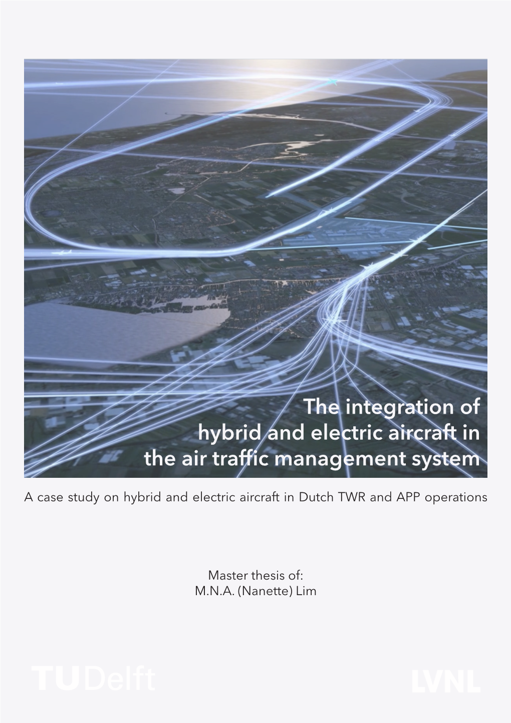 The Integration of Hybrid and Electric Aircraft in the Air Traffic Management System