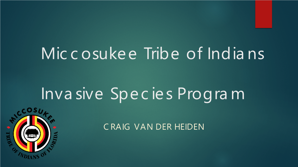 Miccosukee Tribe of Indians Invasive Species Program