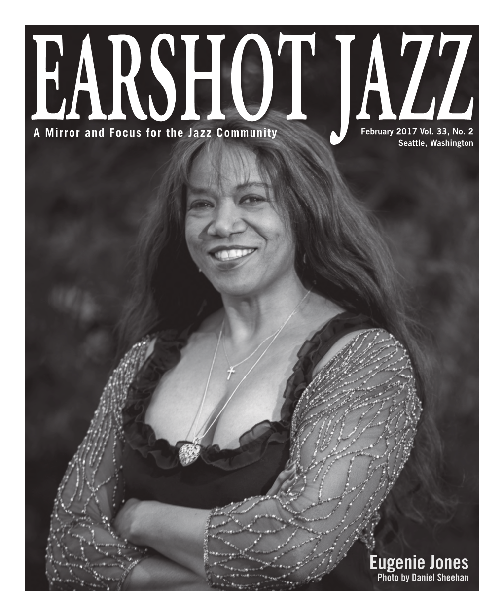 Eugenie Jones Photo by Daniel Sheehan Letter from the Director Earshot Jazz  a Mirror and Focus for the Jazz Community