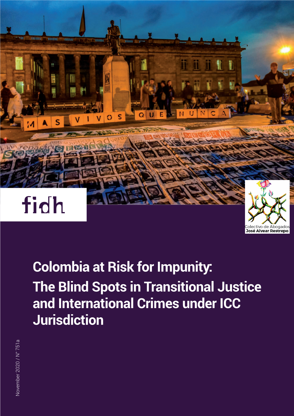 Colombia at Risk for Impunity: the Blind Spots in Transitional Justice and International Crimes Under ICC Jurisdiction 3 2.3