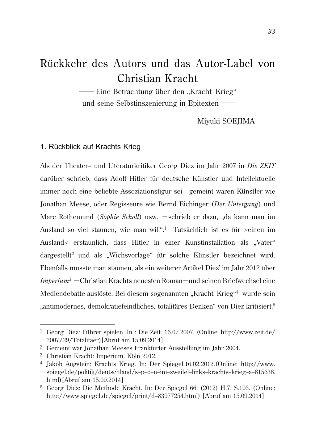 Rückkehr Des Autors Und Das Autor-Label Von Christian Kracht ―― Eine Betrachtung Über Den „Kracht−Krieg“ Und Seine Selbstinszenierung in Epitexten ――