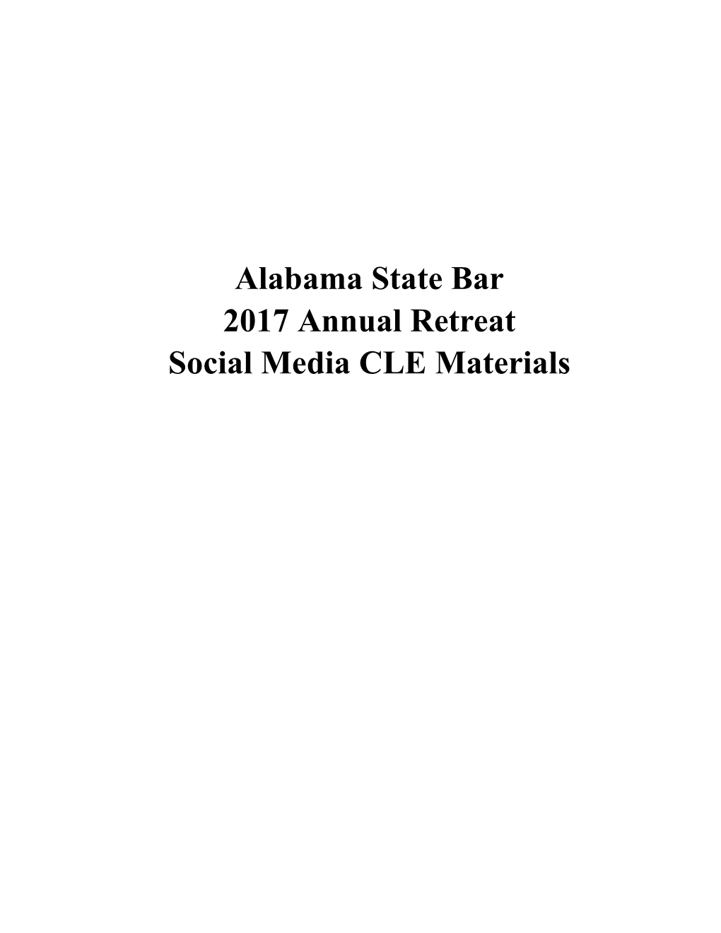 Alabama State Bar 2017 Annual Retreat Social Media CLE Materials