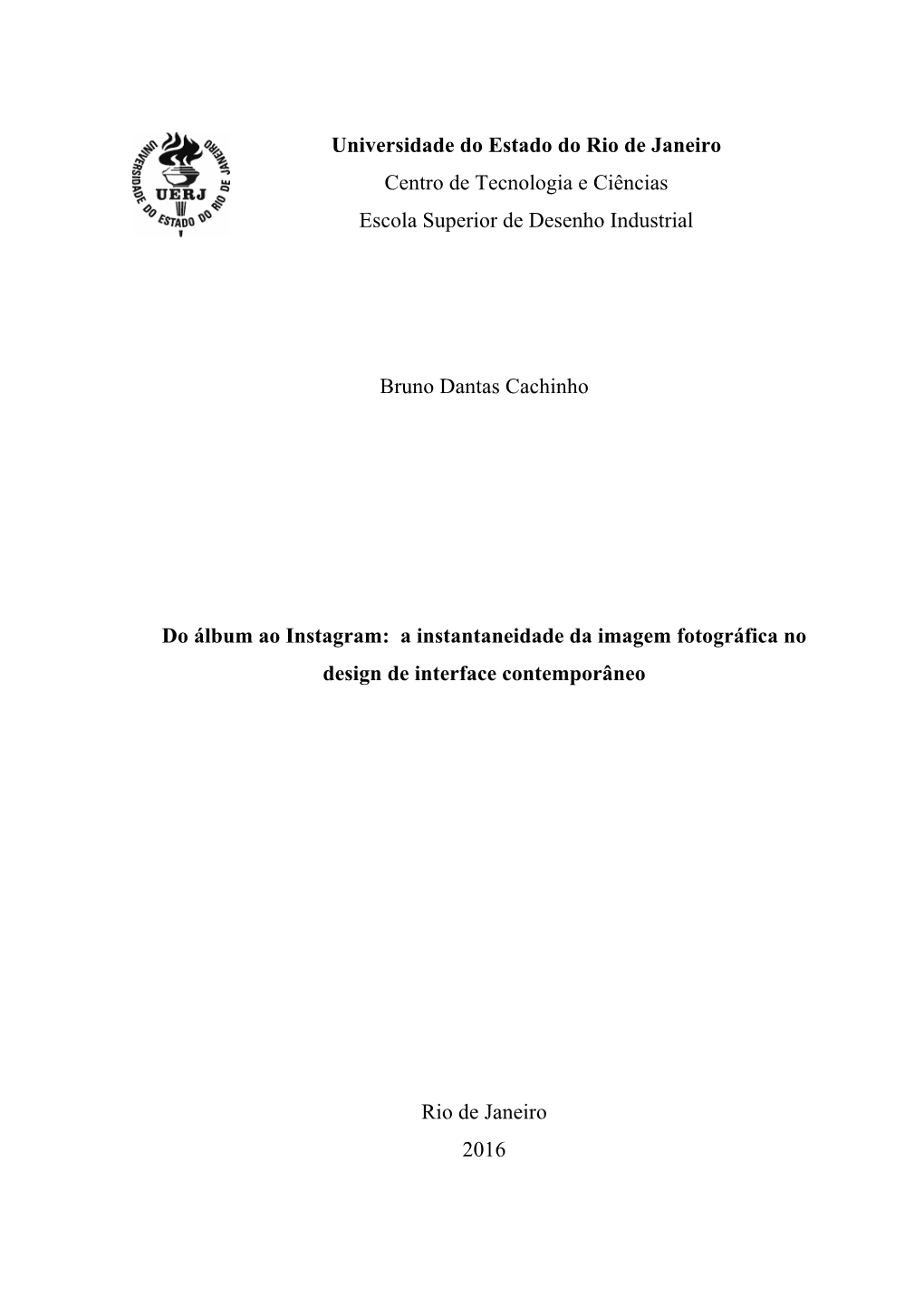 Universidade Do Estado Do Rio De Janeiro Centro De Tecnologia E Ciências Escola Superior De Desenho Industrial