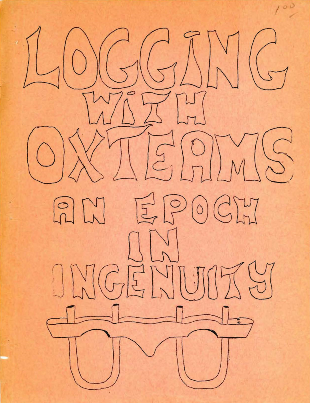 Here Have Been Stories of As Many As 35 Logs, but This Was Not Common.;1 P'vq ••R** -;• and the Ability of the Team Had Much to Do with the Size of the Load