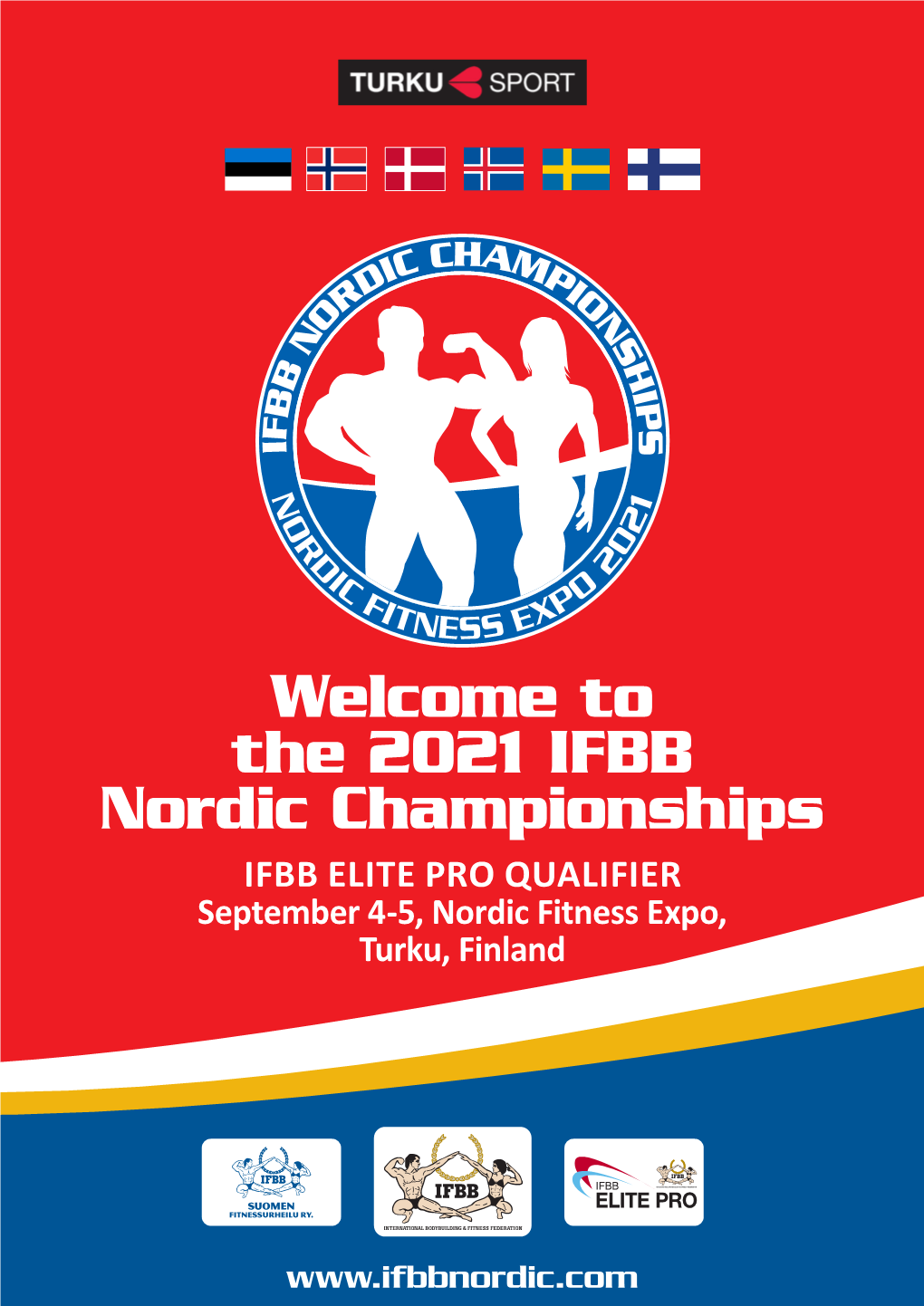 Welcome to the 2021 IFBB Nordic Championships IFBB ELITE PRO QUALIFIER September 4-5, Nordic Fitness Expo, Turku, Finland