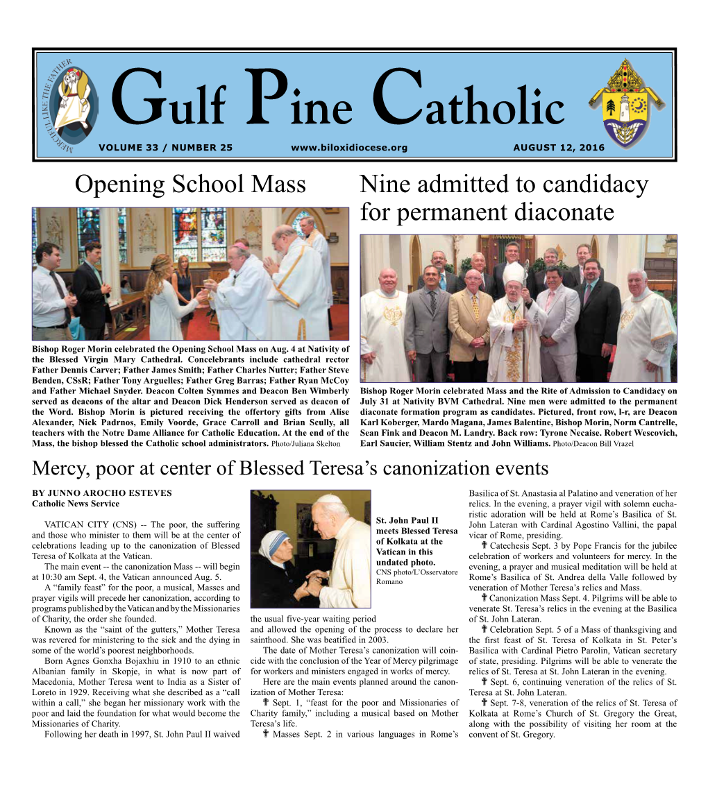Gulf Pine Catholic VOLUME 33 / NUMBER 25 AUGUST 12, 2016 Opening School Mass Nine Admitted to Candidacy for Permanent Diaconate