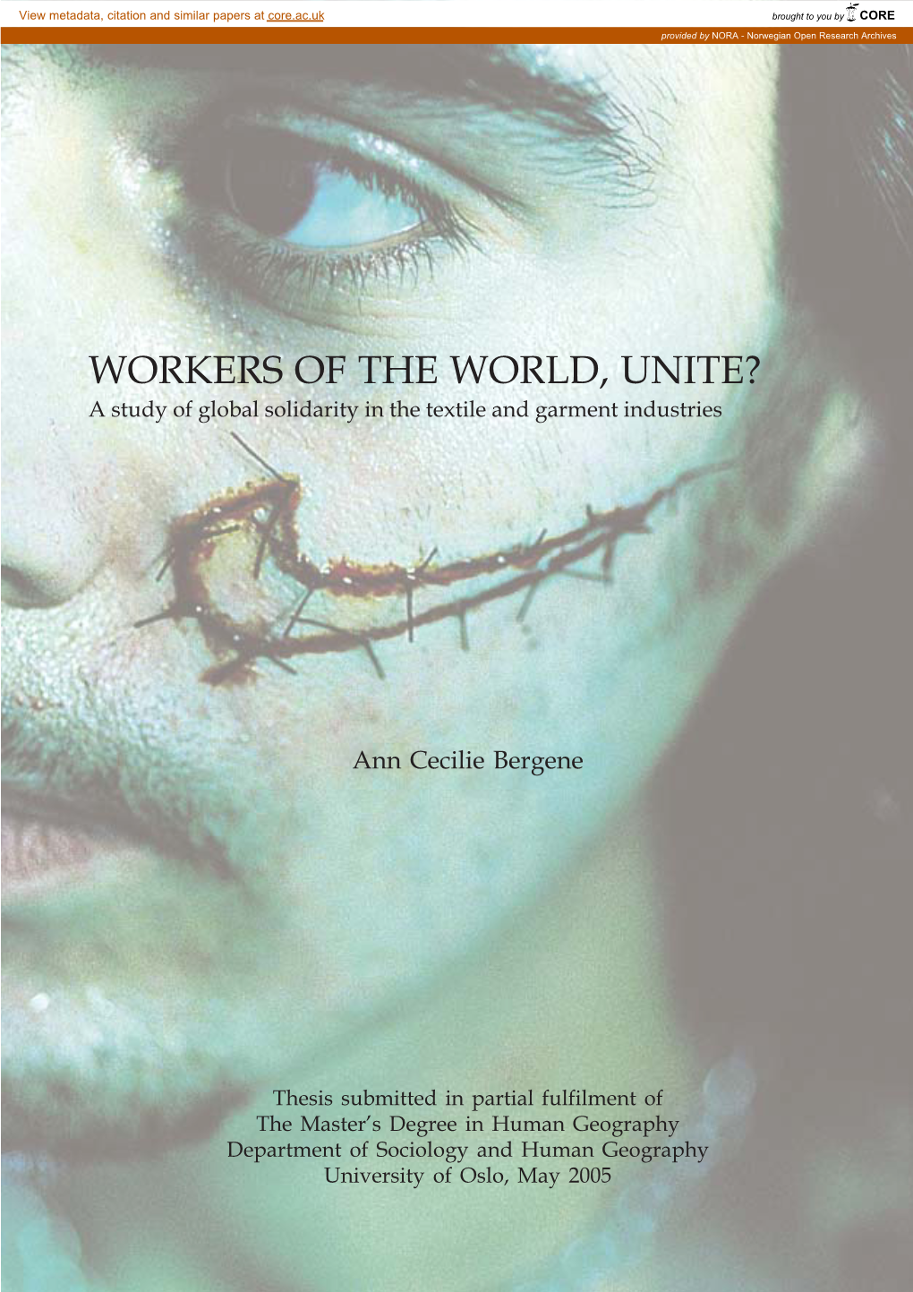 WORKERS of the WORLD, UNITE? a Study of Global Solidarity in the Textile and Garment Industries