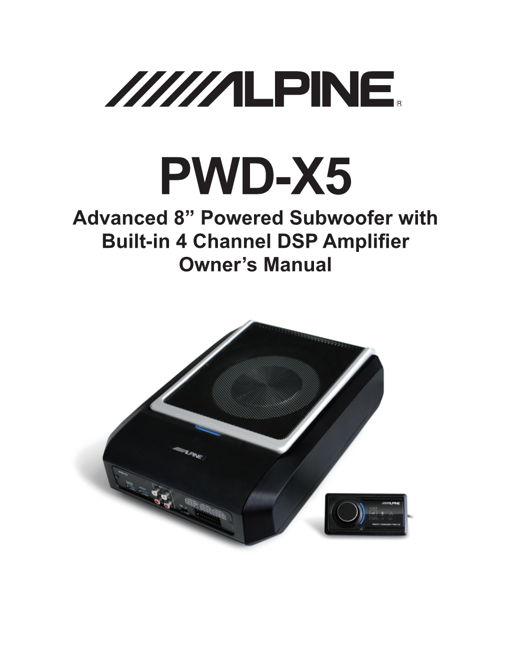 PWD-X5 Advanced 8” Powered Subwoofer with Built-In 4 Channel DSP Amplifier Owner’S Manual Table of Contents