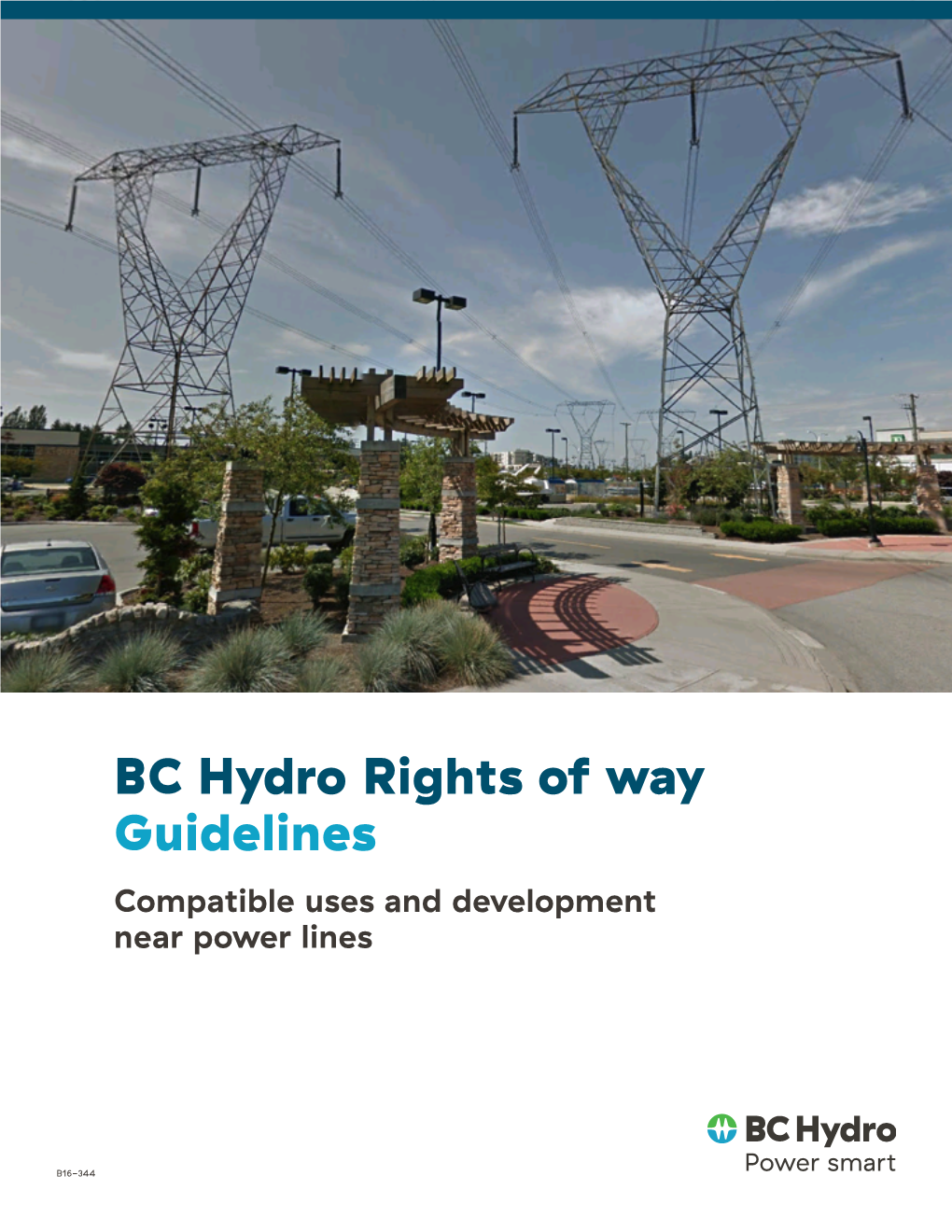 BC Hydro Rights of Way Guidelines Compatible Uses and Development Near Power Lines