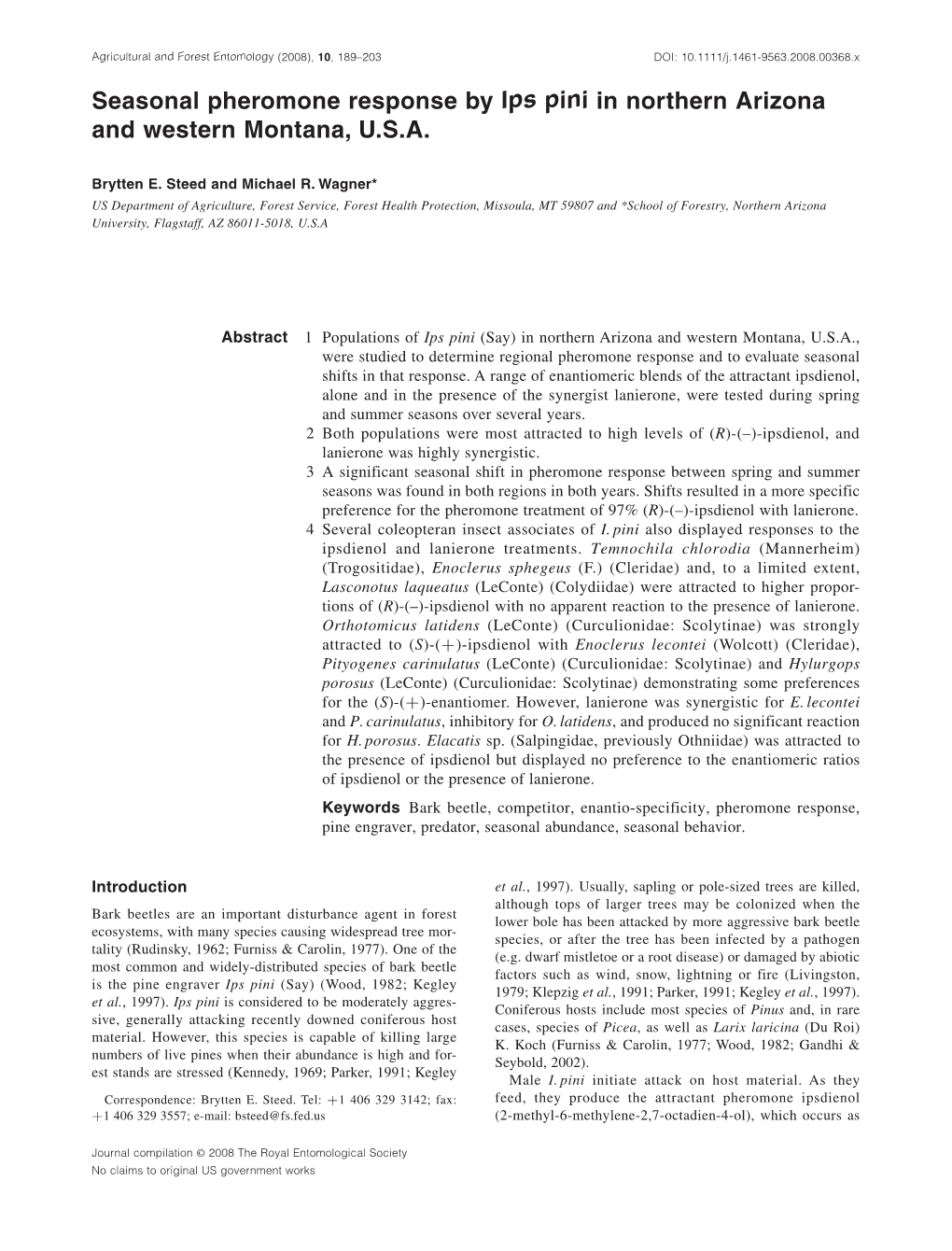 Seasonal Pheromone Response by Ips Pini in Northern Arizona and Western Montana, U.S.A