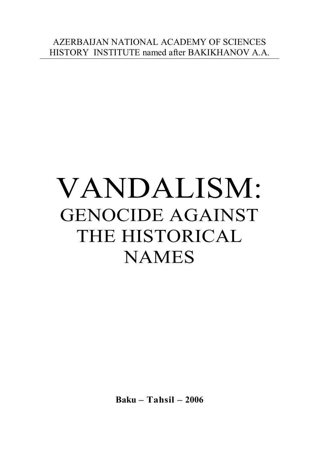 Vandalism: Genocide Against the Historical Names