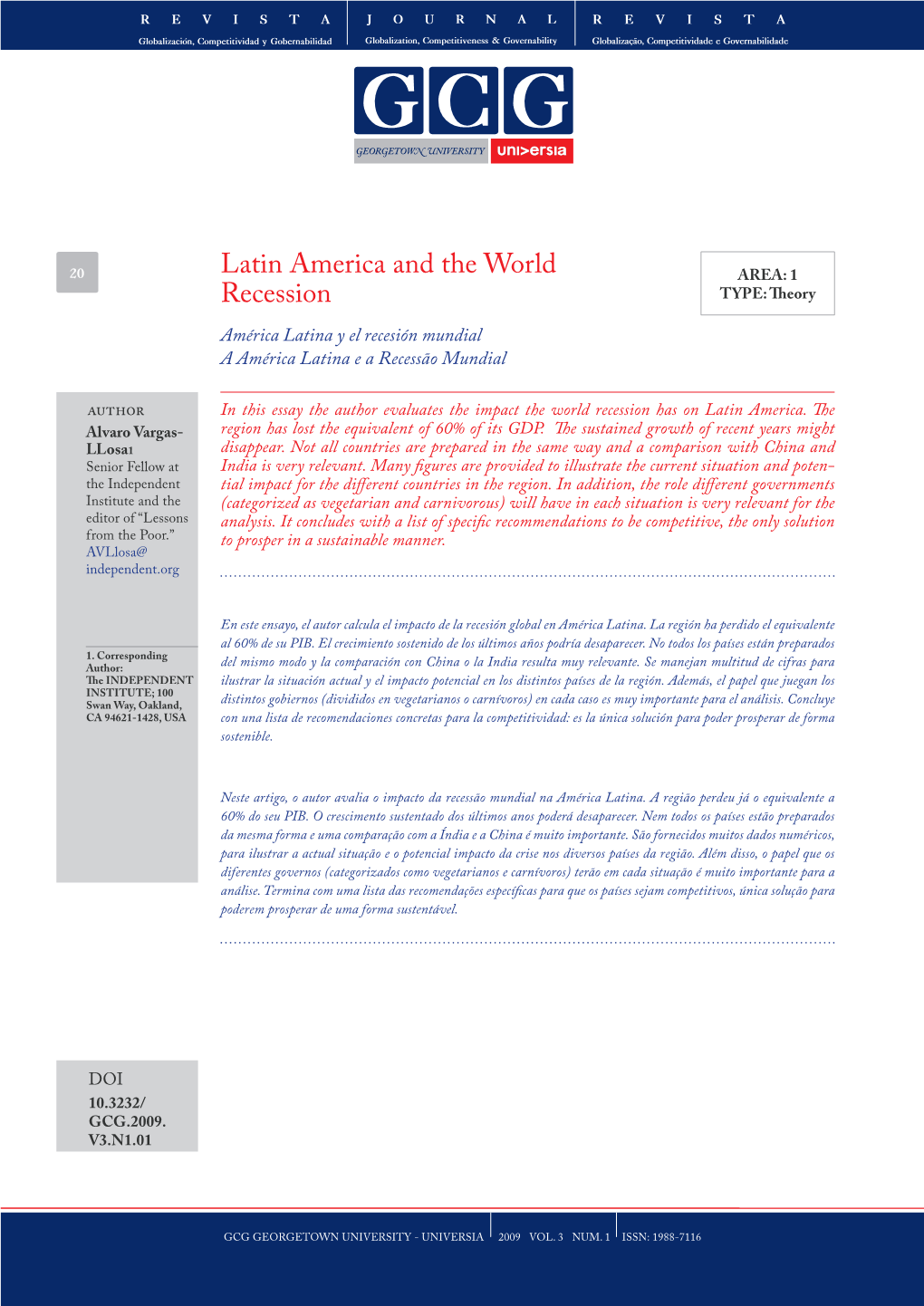 Latin America and the World Recession 21 Three Analysts Were Recently Invited to the U.S