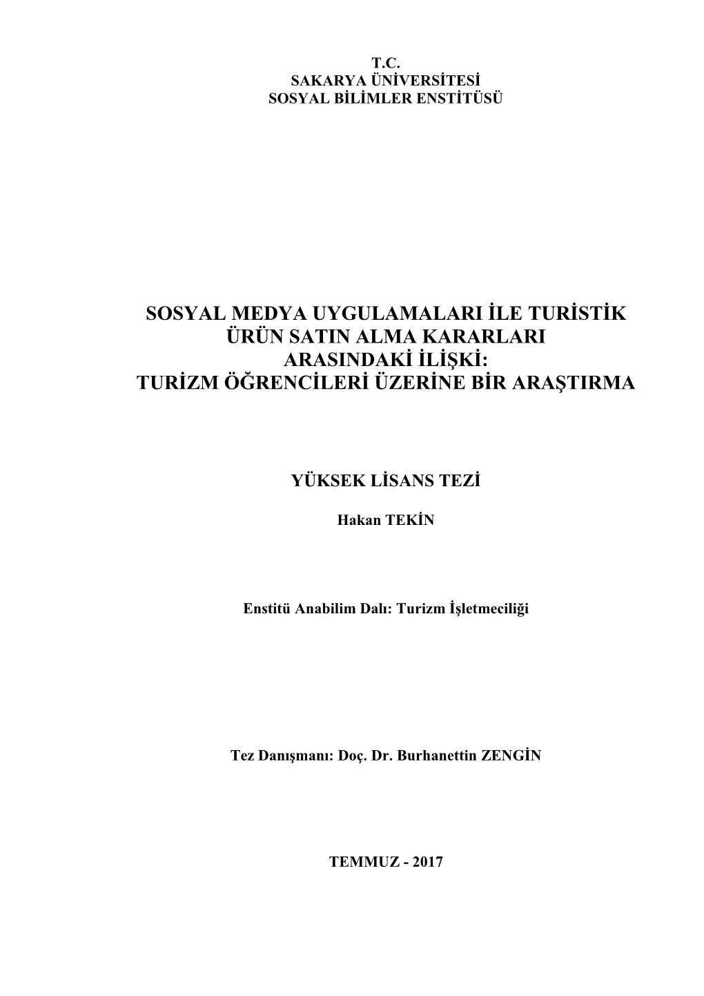 Sosyal Medya Uygulamalari Ile Turistik Ürün Satin Alma Kararlari Arasindaki Ilişki: Turizm Öğrencileri Üzerine Bir Araştirma