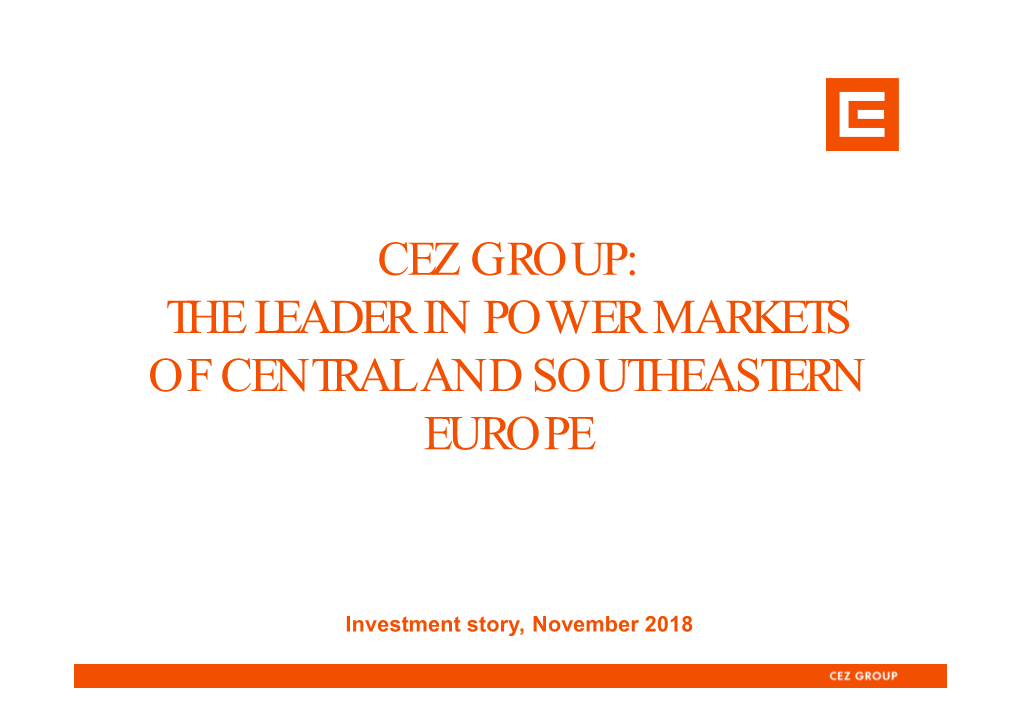 Cez Group: the Leader in Power Markets of Central and Southeastern Europe