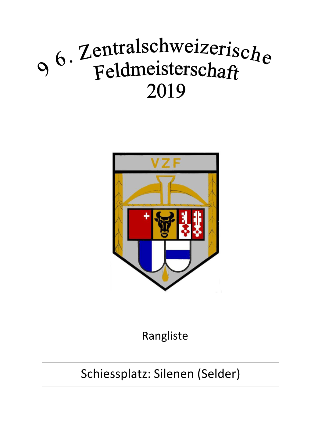Schiessplatz: Silenen (Selder) Verband Zentralschweizerischer Feldschützen 05.06.2019 Einzelrangliste