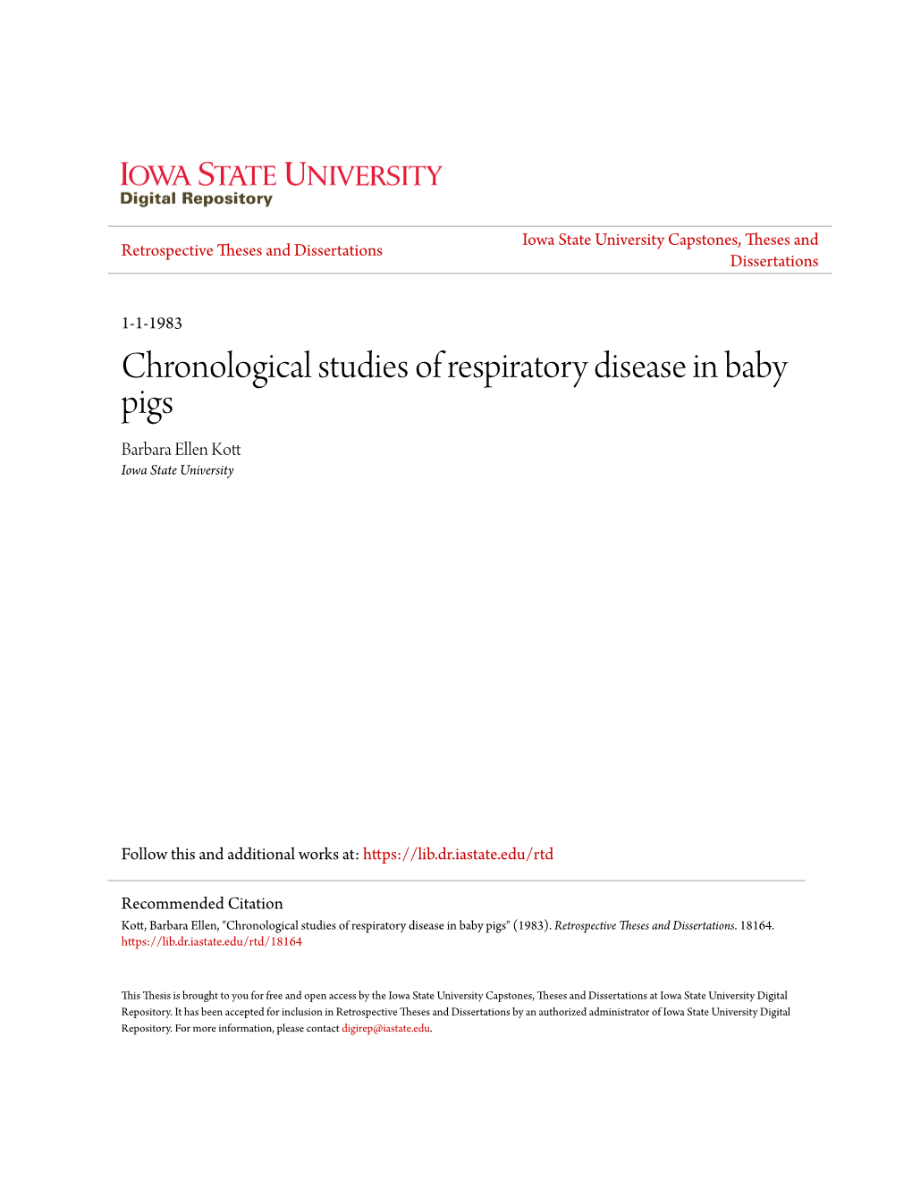 Chronological Studies of Respiratory Disease in Baby Pigs Barbara Ellen Kott Iowa State University