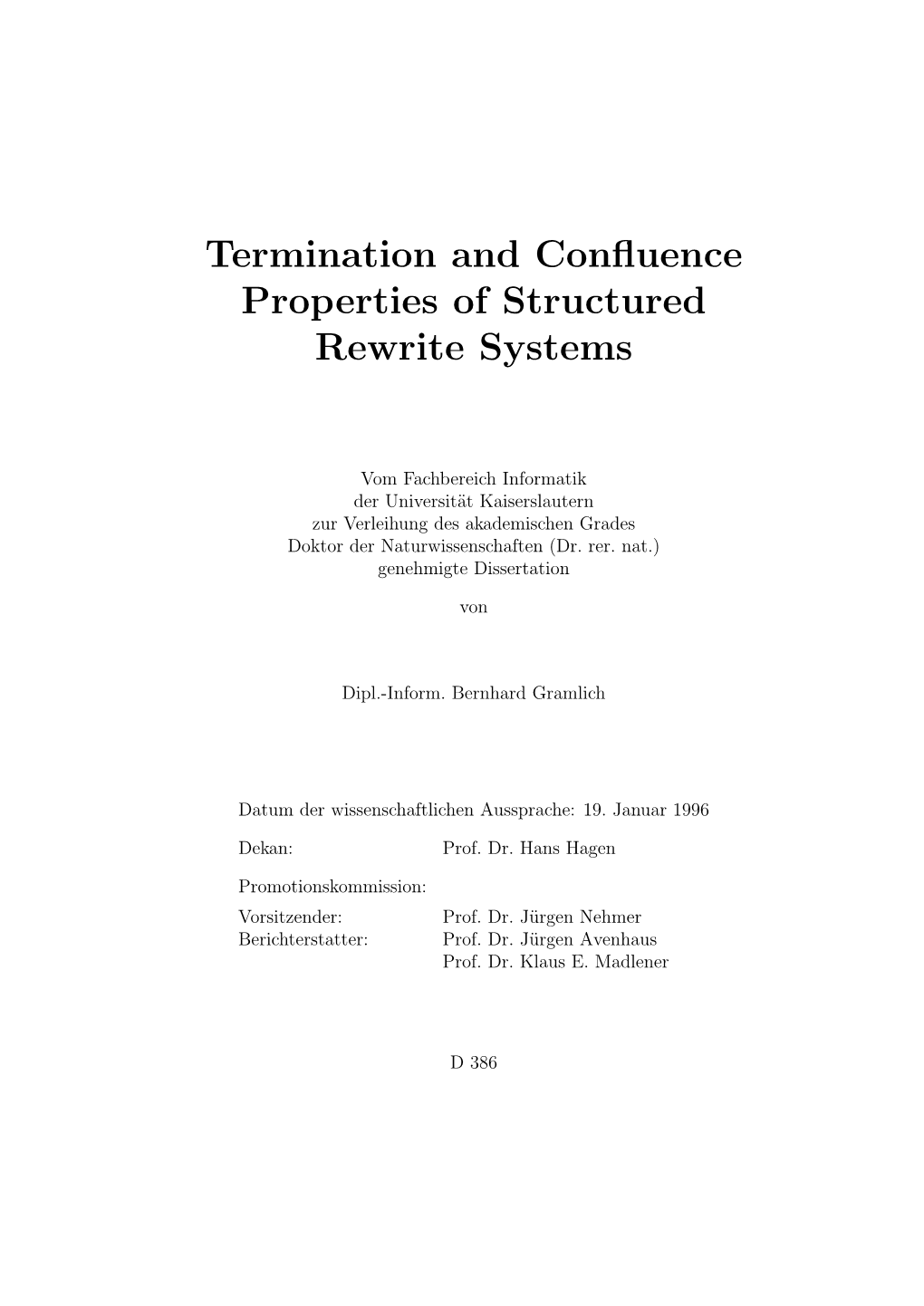 Termination and Confluence Properties of Structured Rewrite