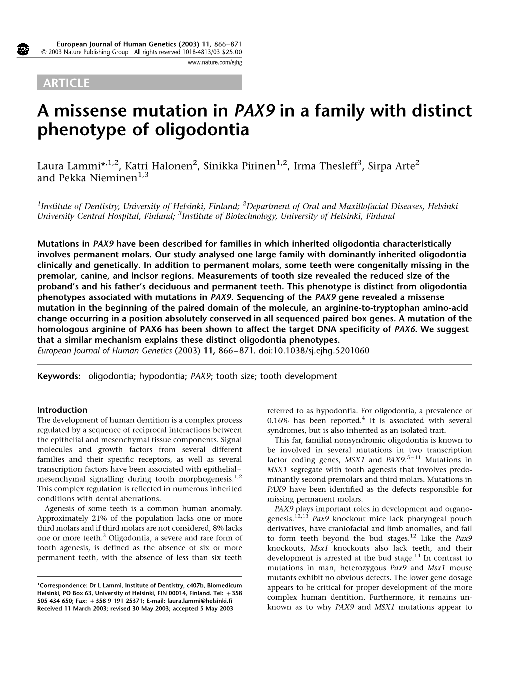 A Missense Mutation in PAX9 in a Family with Distinct Phenotype of Oligodontia