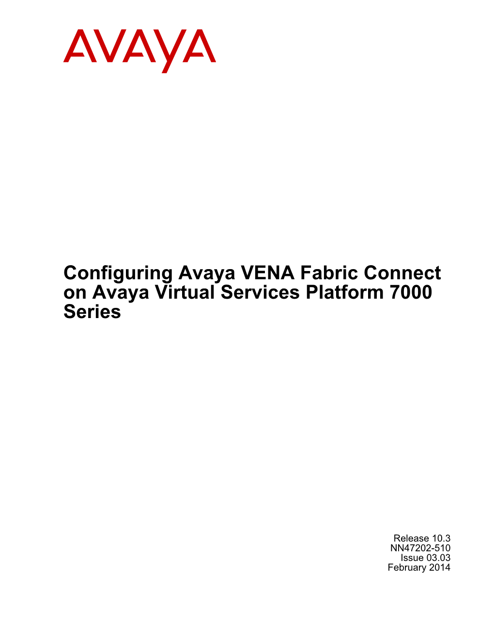Configuring Avaya VENA Fabric Connect on Avaya Virtual Services Platform 7000 Series