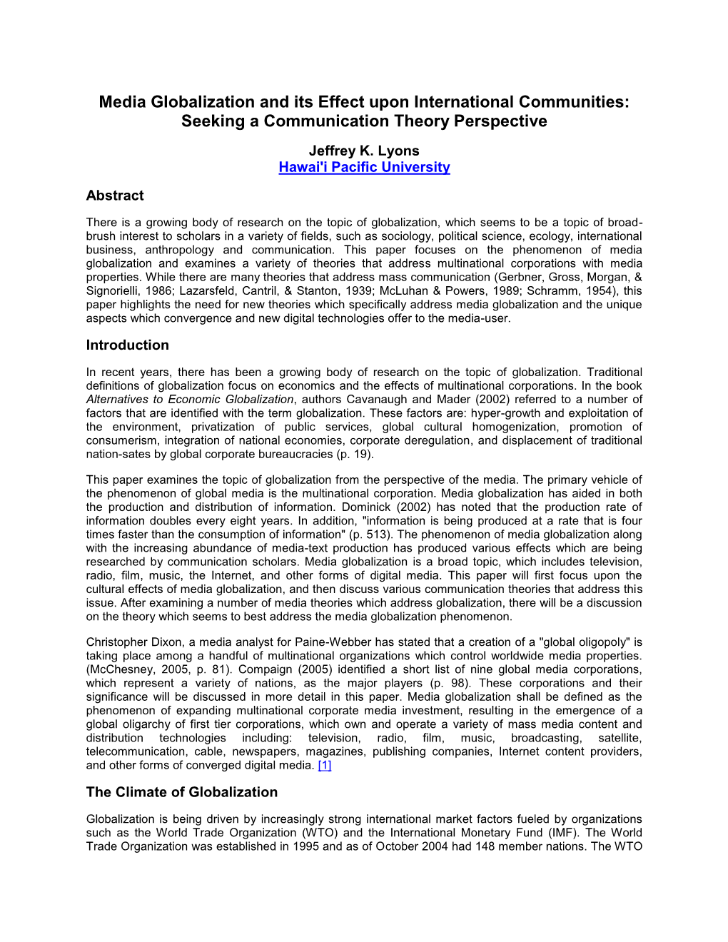 Media Globalization and Its Effect Upon International Communities: Seeking a Communication Theory Perspective Jeffrey K