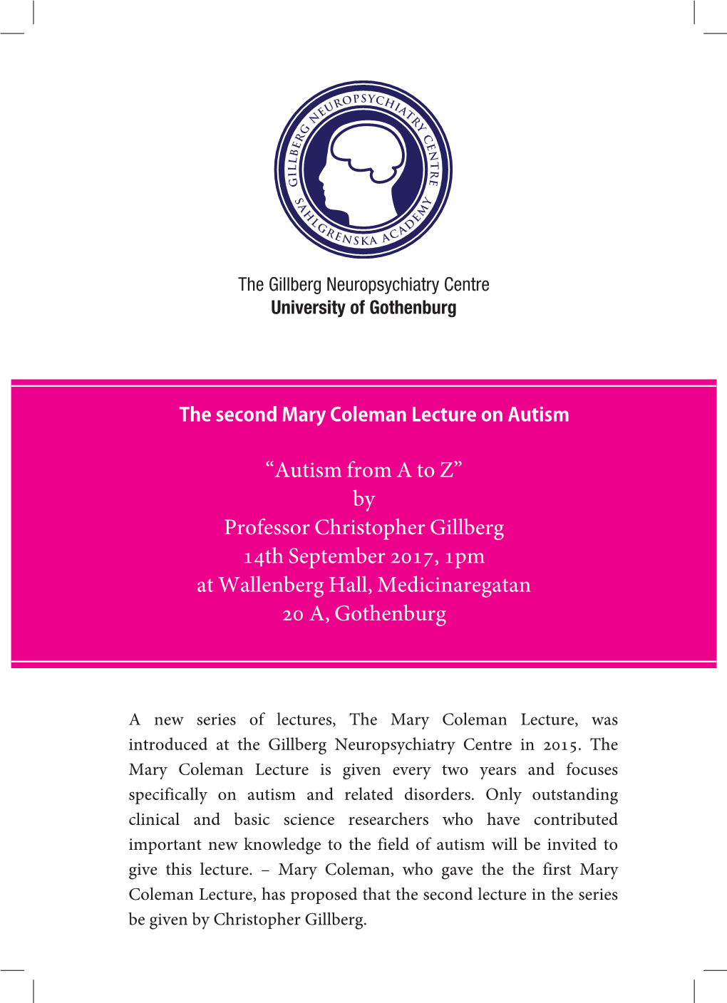 “Autism from a to Z” by Professor Christopher Gillberg 14Th September 2017, 1Pm at Wallenberg Hall, Medicinaregatan 20 A, Gothenburg